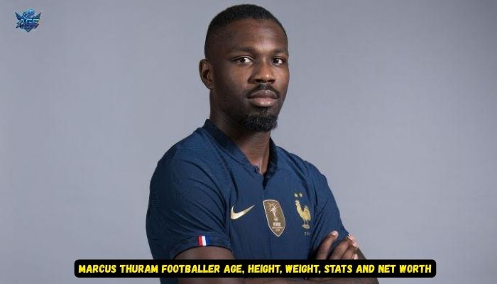 Marcus Thuram Footballer Age, Height, Weight, Stats and Net Worth